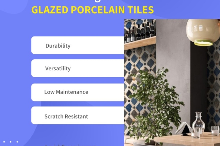 Advantages of Glazed Porcelain Tiles