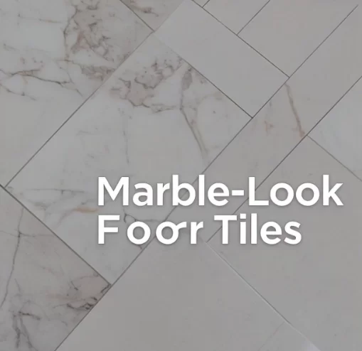 Marble-Look Tiles